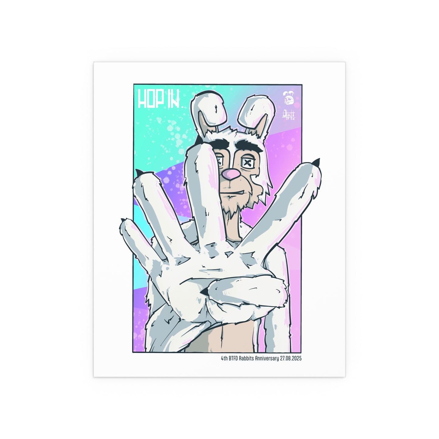 BTFD Rabbits – 4th Anniversary ‘Hop In’ Art Print. Vibrant Silk Poster